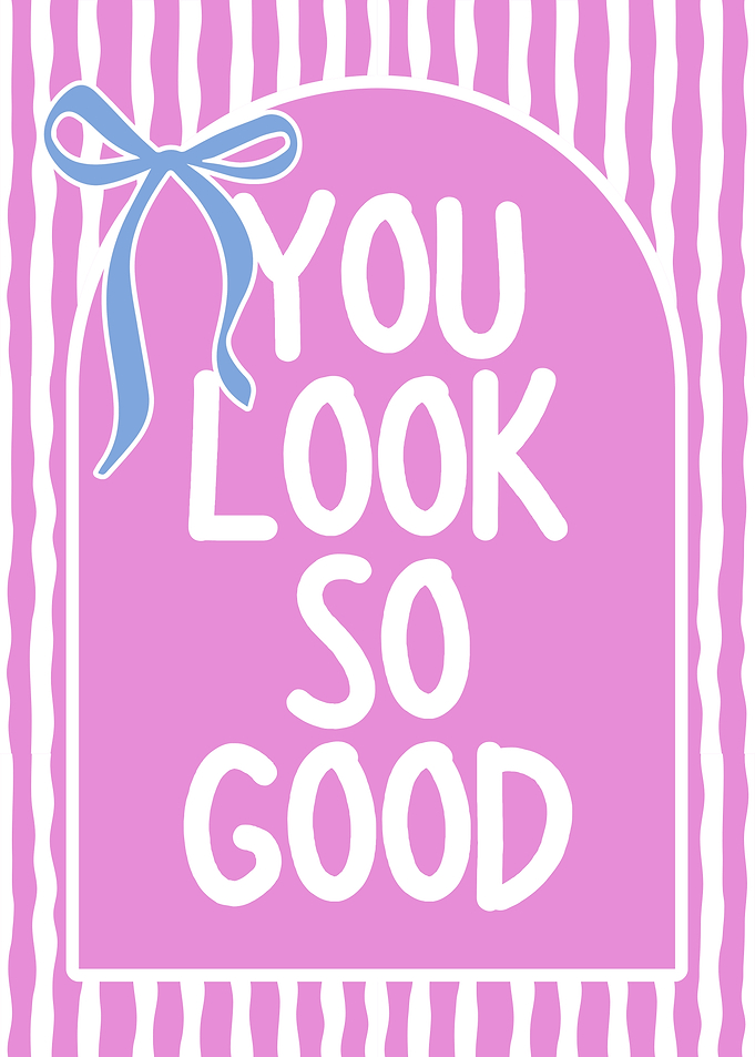 You Look So Good
