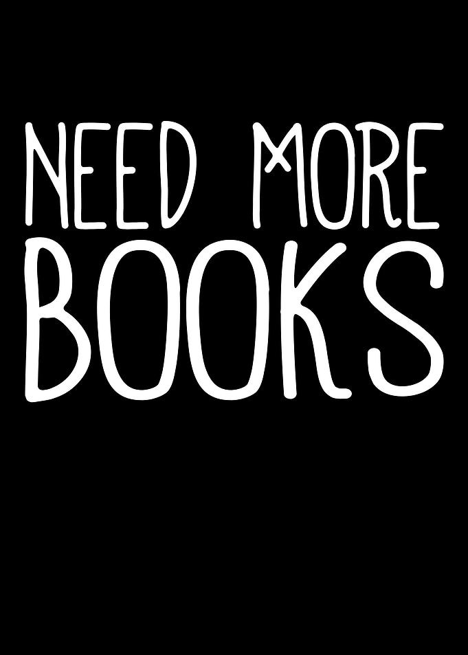 Need More Books Text Art