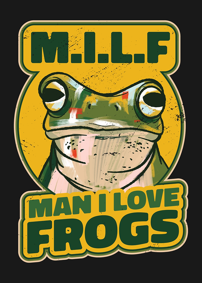MILF Man I Love Frogs Funny Frog Owner