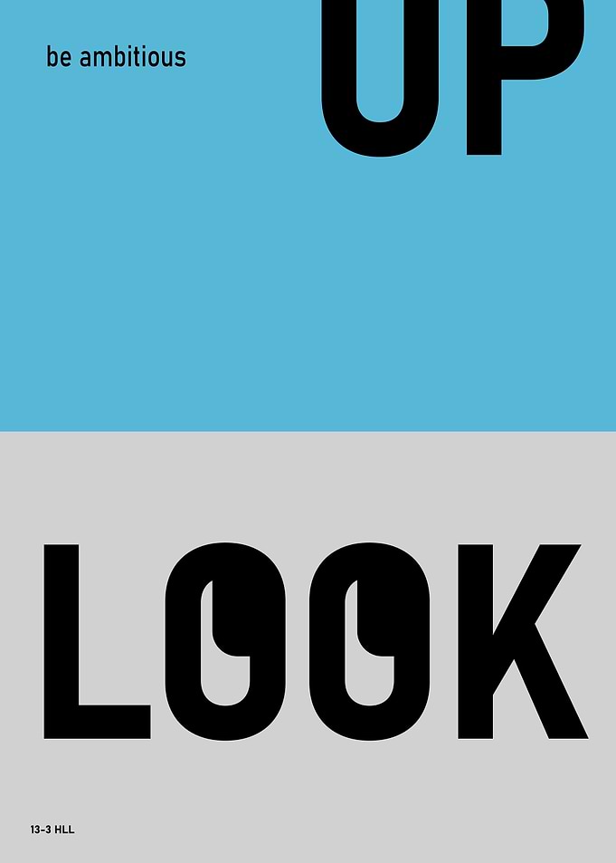 Be Ambitious — Look Up