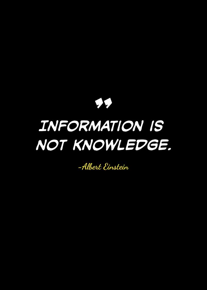 Information is not knowledge quote