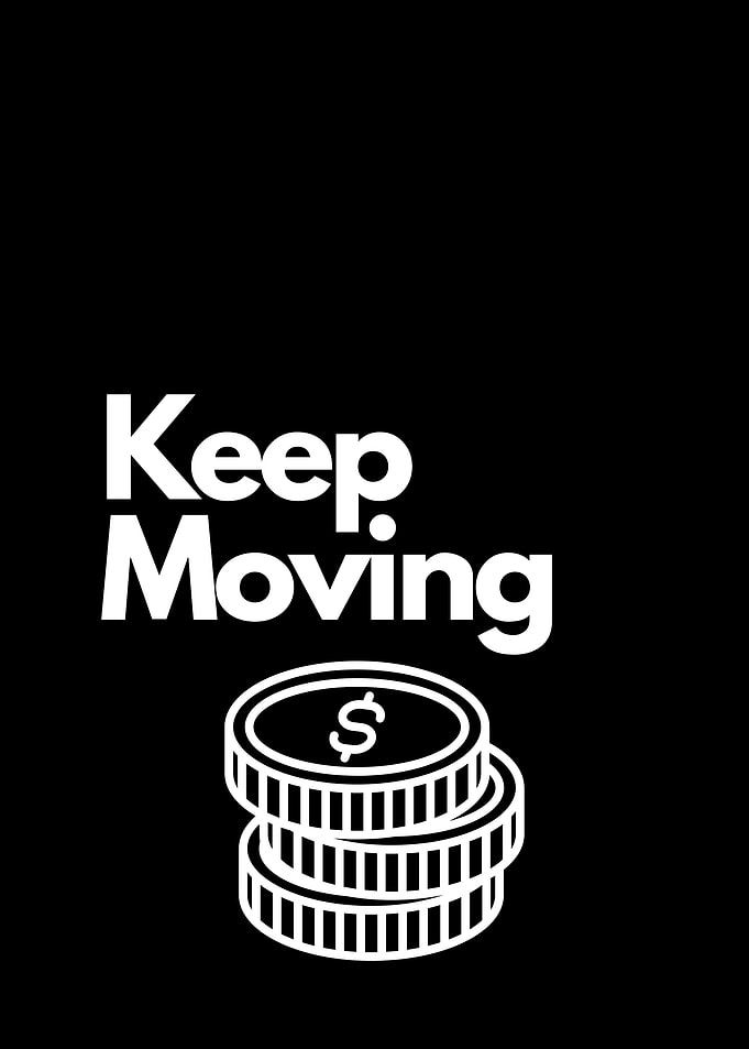 Keep Moving - Financial Motivation