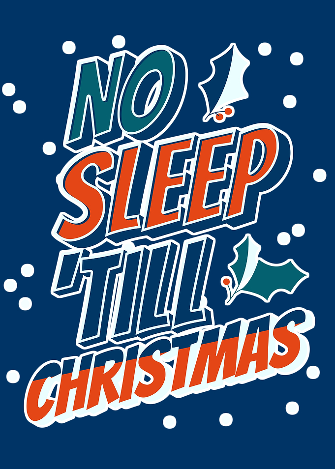 No Sleep 'Till Christmas Typography