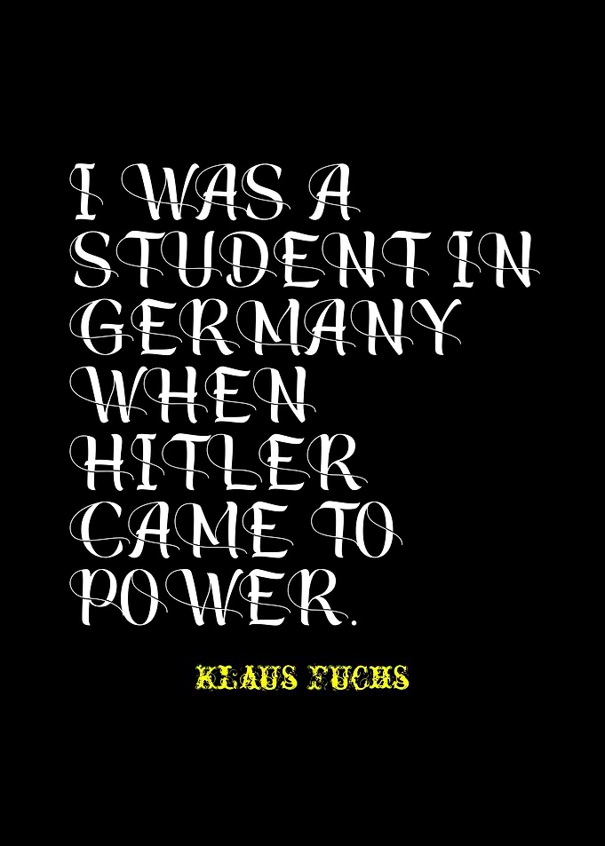 Klaus Fuchs Quote: Hitler's Rise