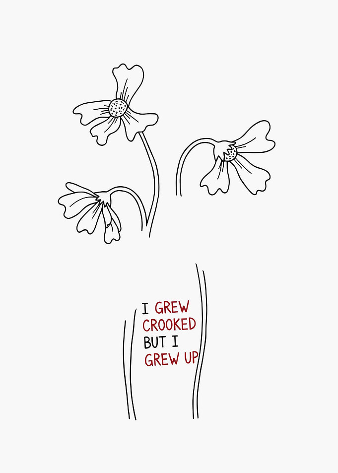 I Grew Crooked But I Grew Up