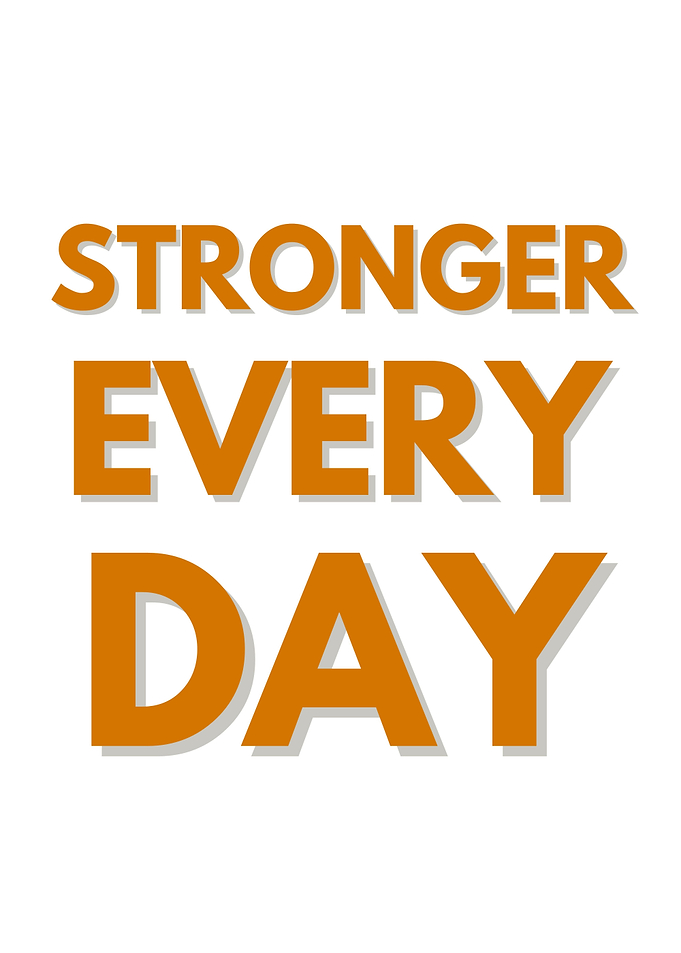 Stronger Every Day Text Art