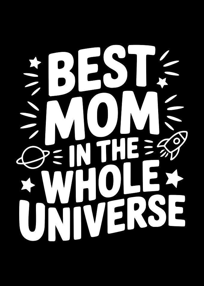 Best Mom in the Universe