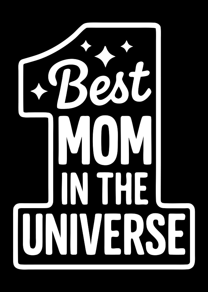 Best Mom in the Universe Mother's Day