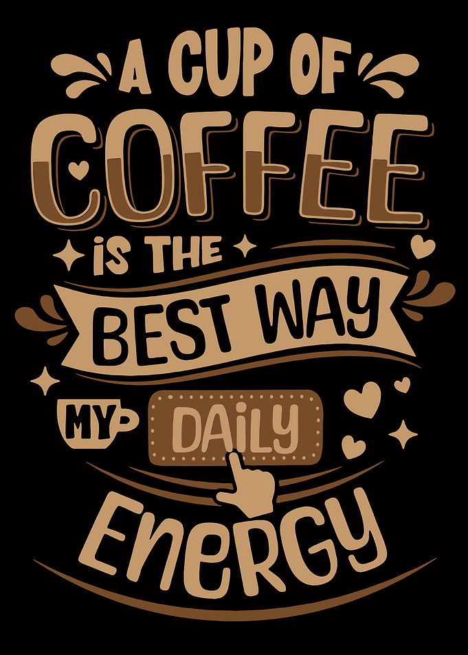 Coffee Daily Energy Text Art