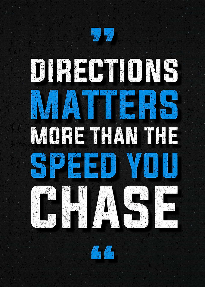 Directions Matters More Than Speed Motivational Entrepreneur Quote
