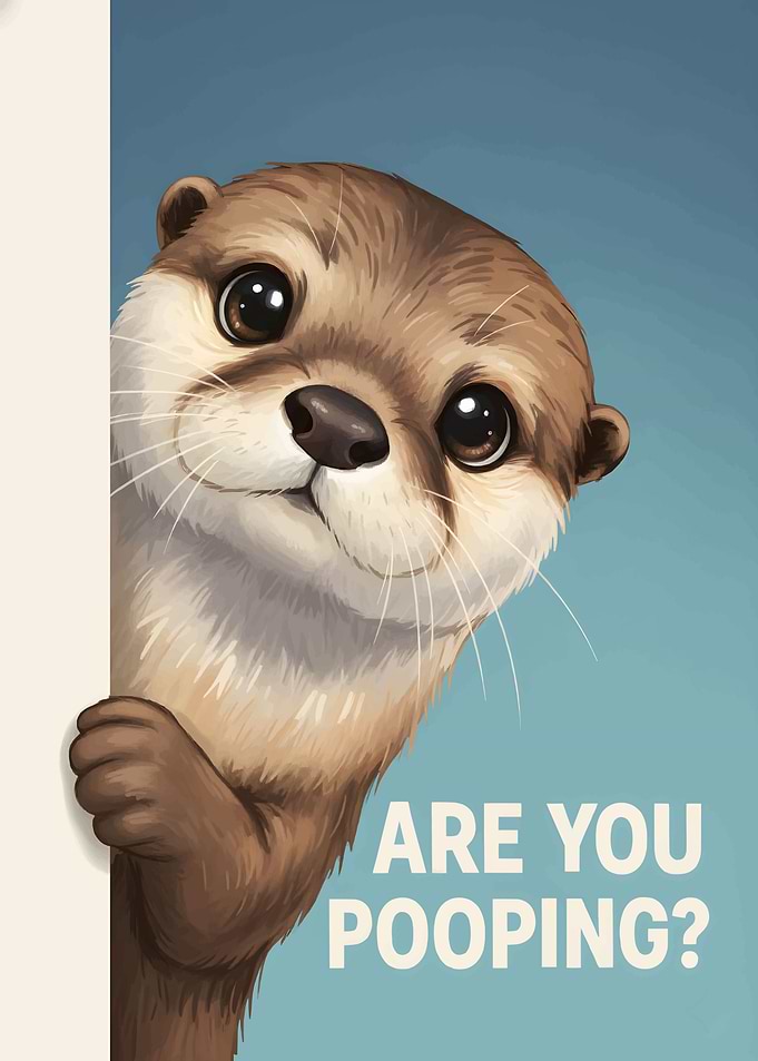 Funny Otter Asks 'Are You Pooping?'
