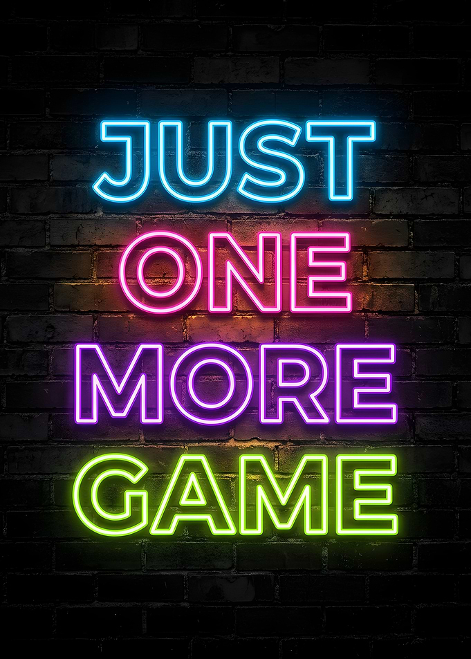 Just One More Game Neon Sign