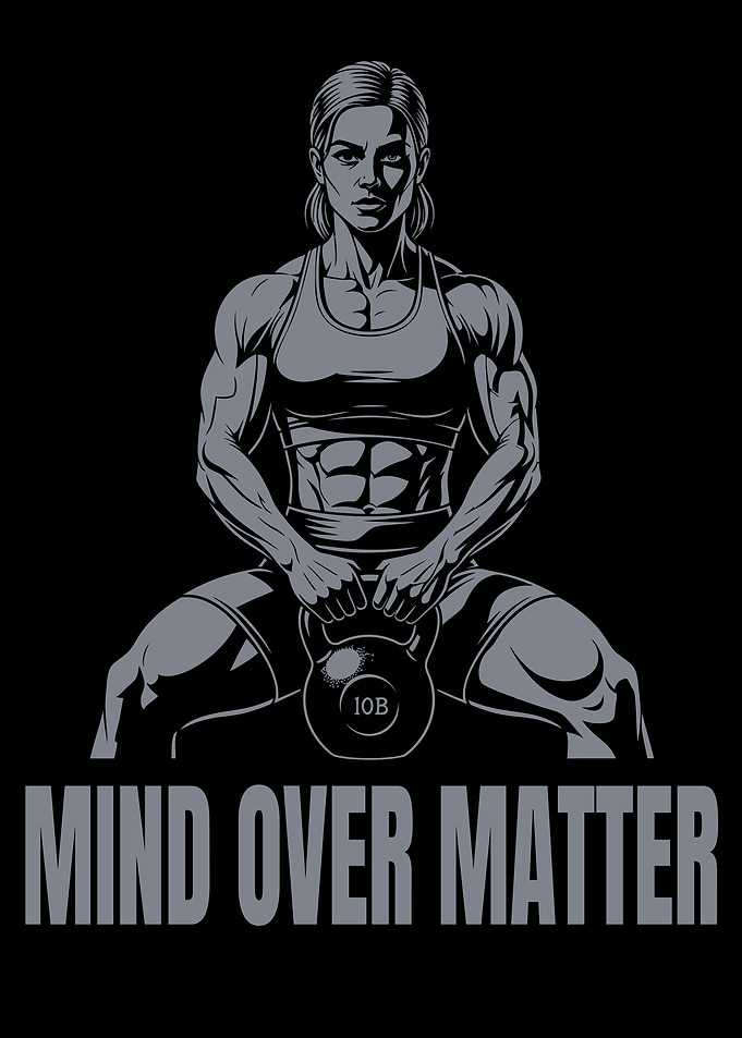 Mind Over Matter. Fitness & Gym Motivation