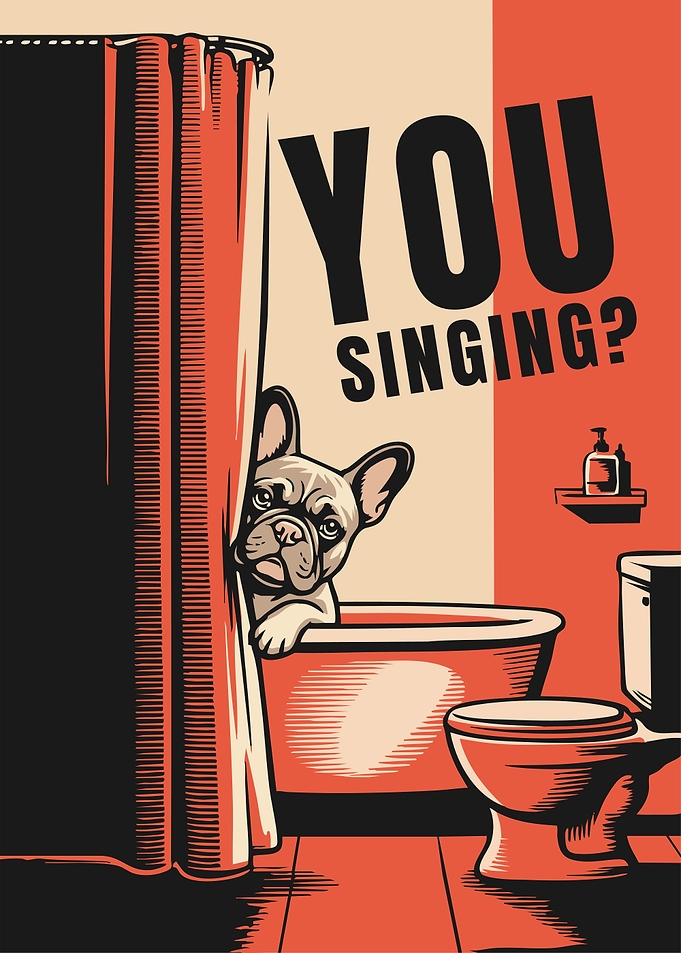 You Singing? — Funny Bathroom Wall Art with French Bulldog Art for Guest & Powder Room