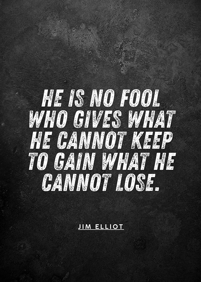 Inspirational Quote by Jim Elliot