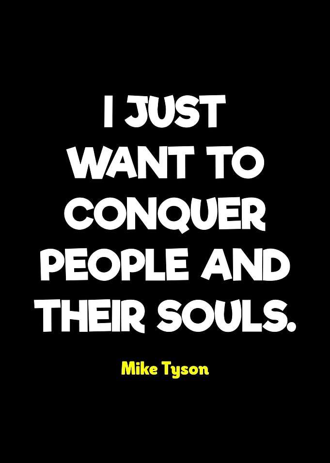 Mike Tyson Quote: Conquer Souls