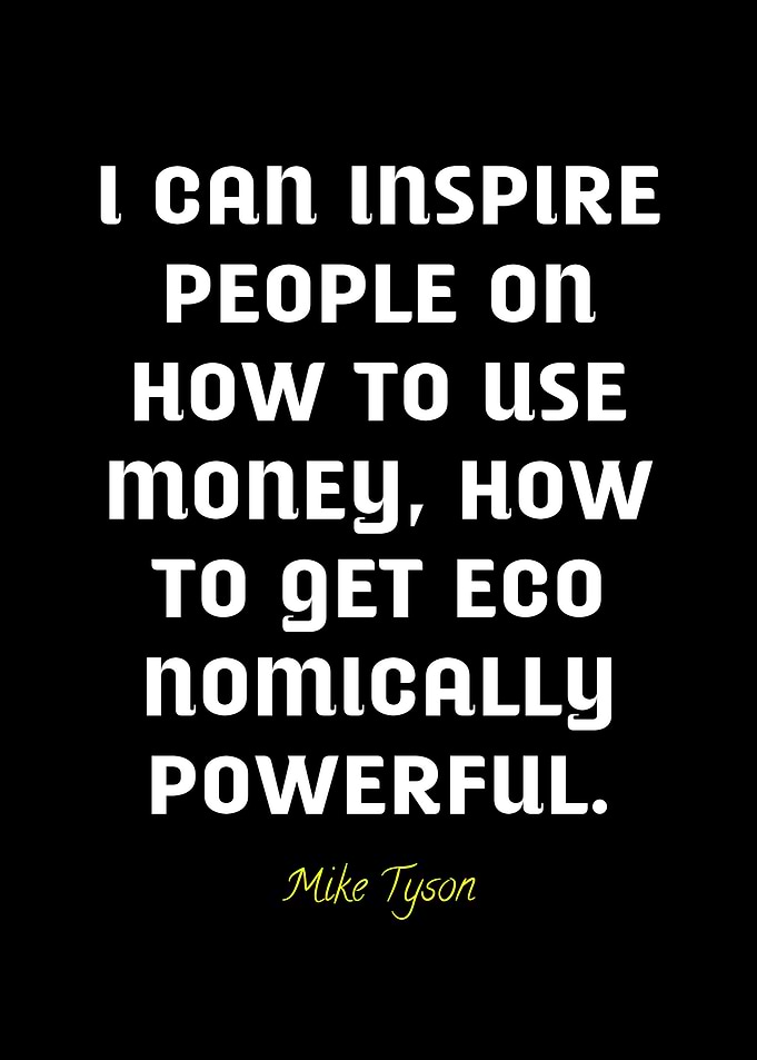 Mike Tyson Inspirational Quote on Money