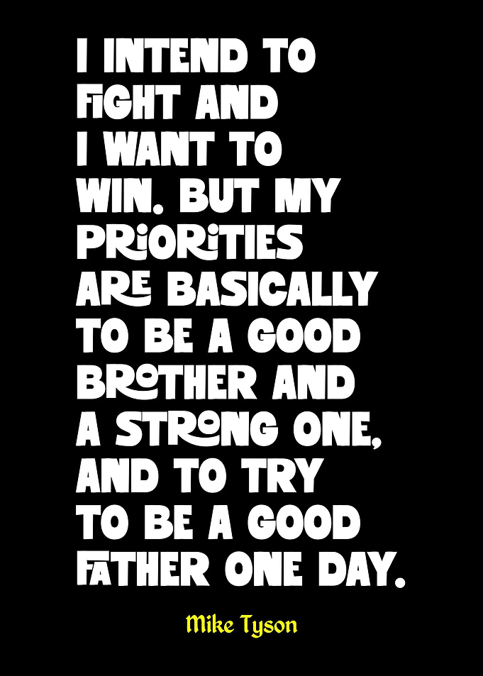 Mike Tyson Quote - Priorities