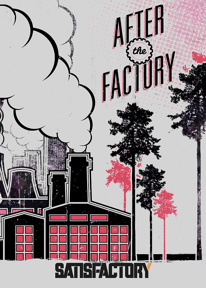 After the Factory: Satisfactory Poster