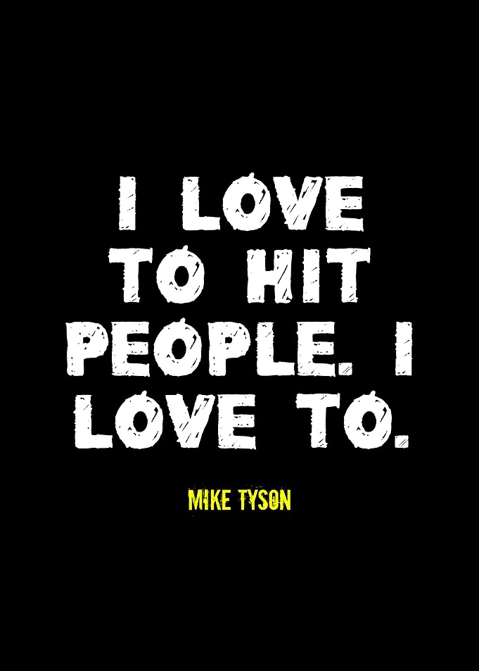 I Love To Hit People Quote
