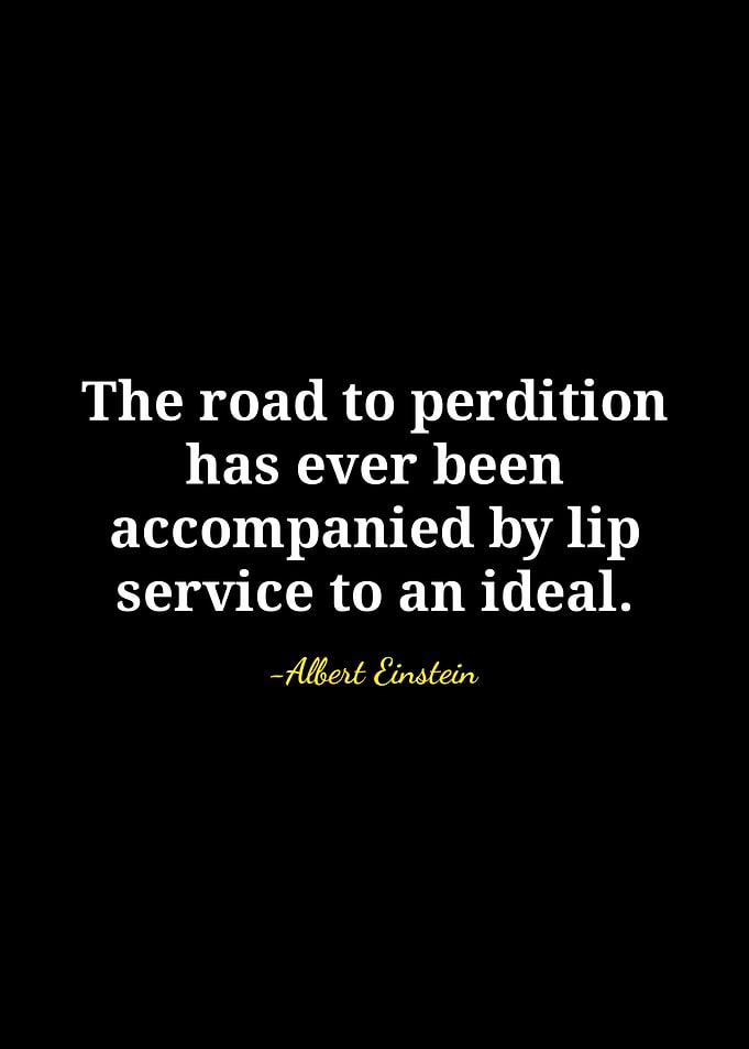 Einstein quote on perdition and ideals