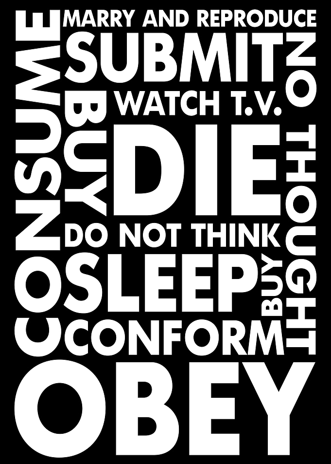 Consume, Obey, Die, Conform, Obey Text Art
