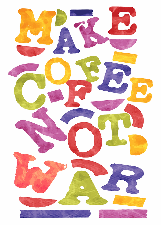 Make Coffee Not War Colorful Text