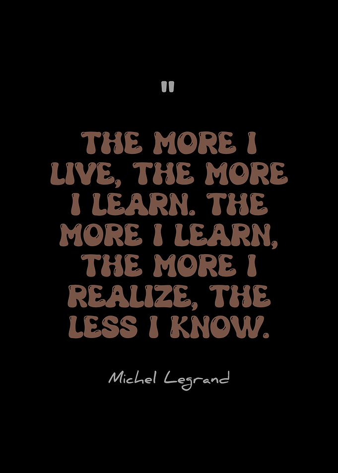 Michel Legrand Quote on Learning