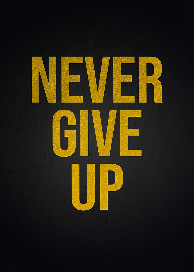 Never Give Up