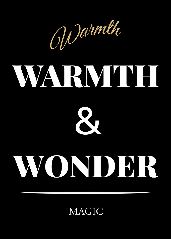 Warmth and Wonder Magic Text Art - “Black Edition – Bold White Text Motivational Poster | Typography Art”