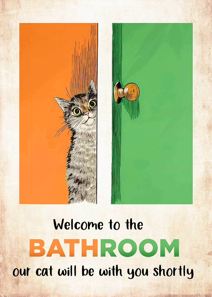 Welcome to the Bathroom Cat Poster