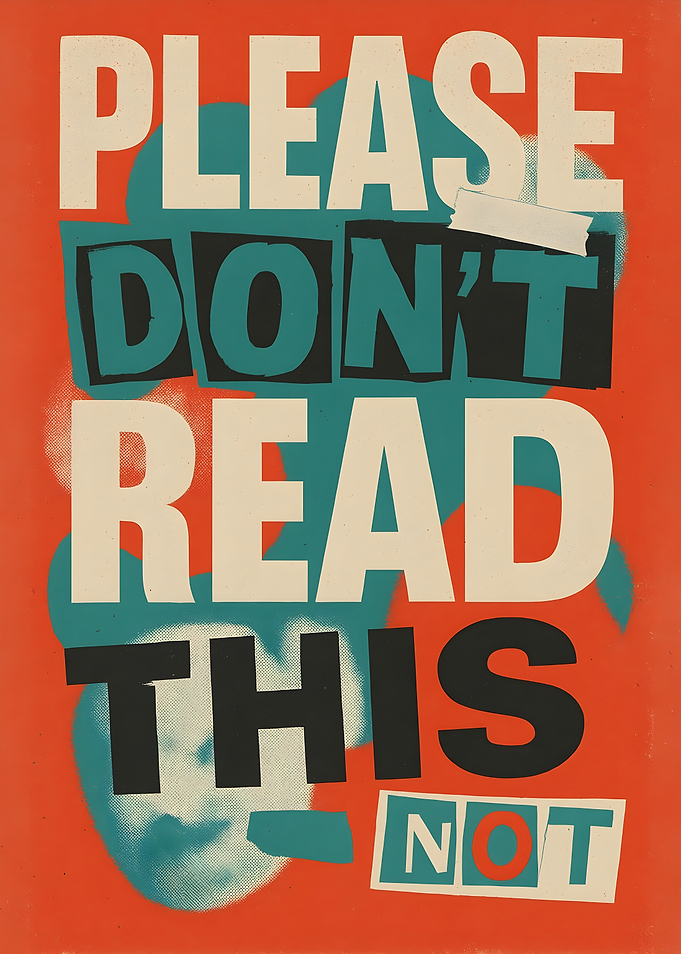 Please Don't Read This Text Art