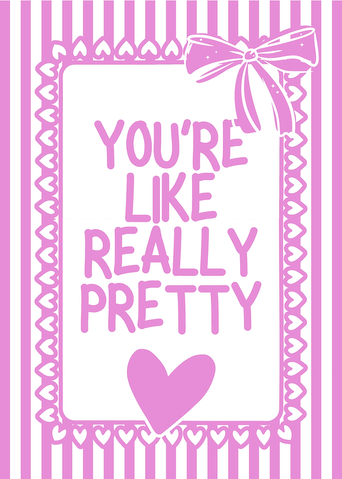 You're Like Really Pretty Pink