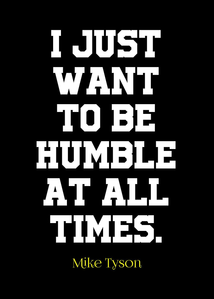 Mike Tyson Humble Quote Poster