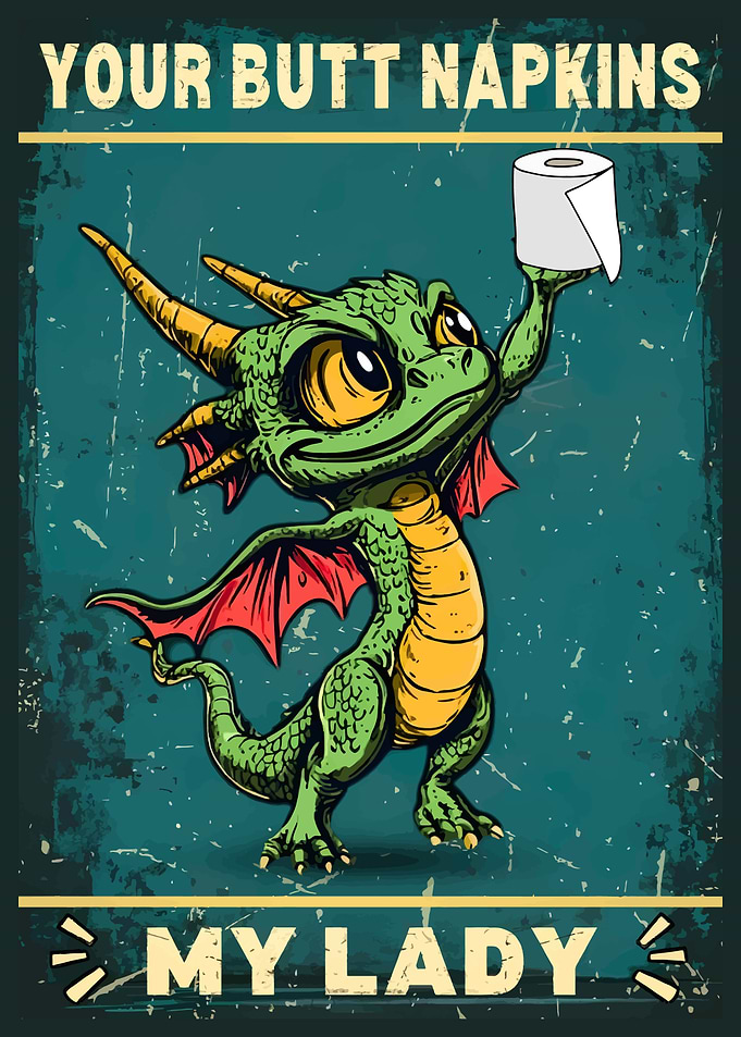 Dragon with Toilet Paper Funny