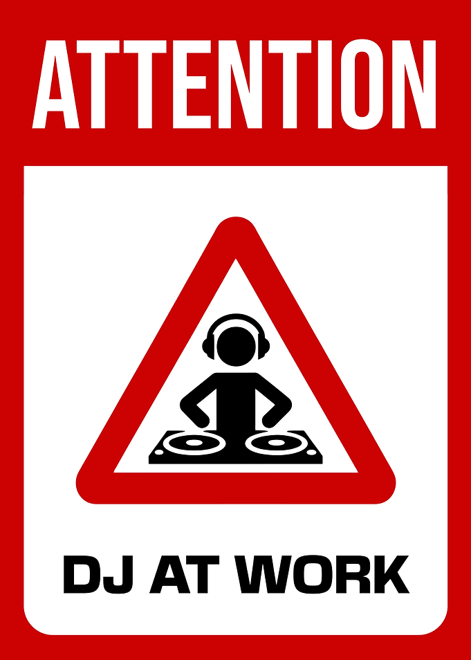 Attention DJ at Work Sign