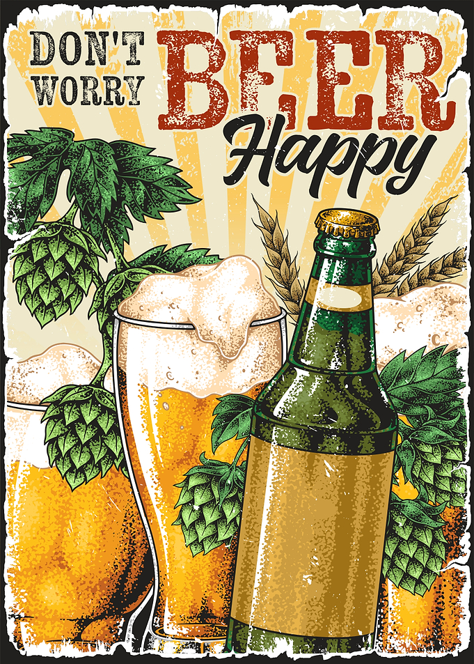 Don't Worry Beer Happy Poster