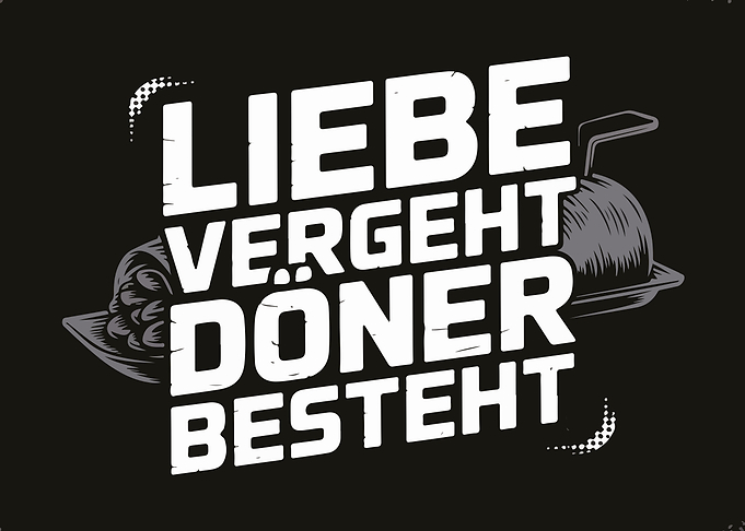 Liebe vergeht, Döner besteht