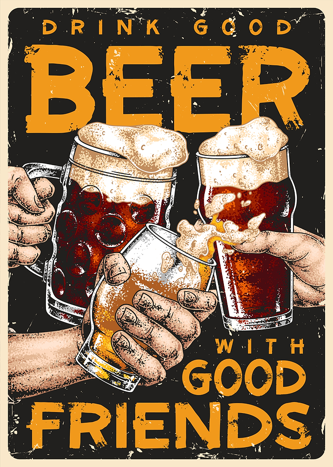 Drink Good Beer With Good Friends
