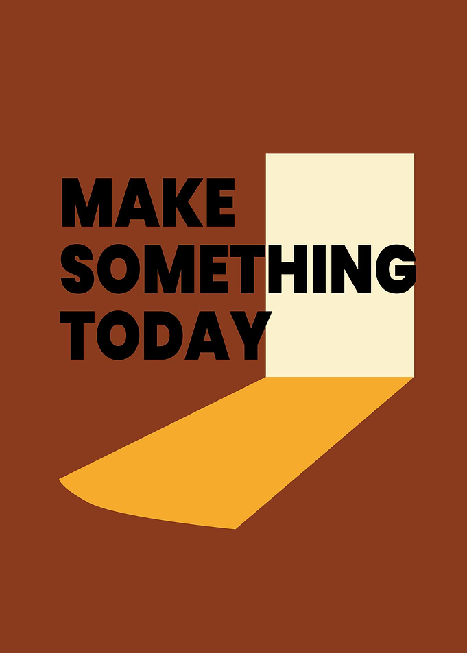 Make Something Today Minimalist Poster