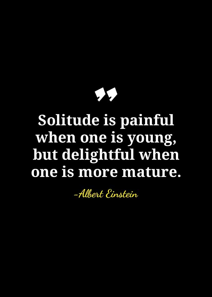 Einstein Quote: Solitude and Maturity