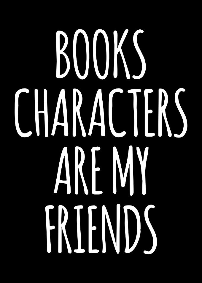Books Characters Are My Friends