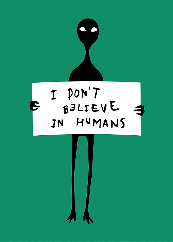 Minimalist Alien Poster “I Don’t Believe in Humans”
