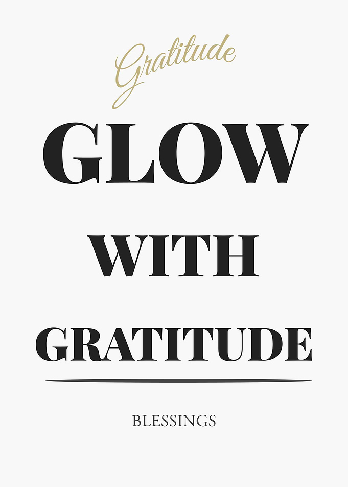 Glow with Gratitude Typography Art - “White Edition – Clean Black Text Minimal Quote Poster”