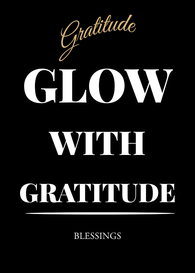 Gratitude Glow Blessings Text Art - “Black Edition – Bold White Text Motivational Poster”