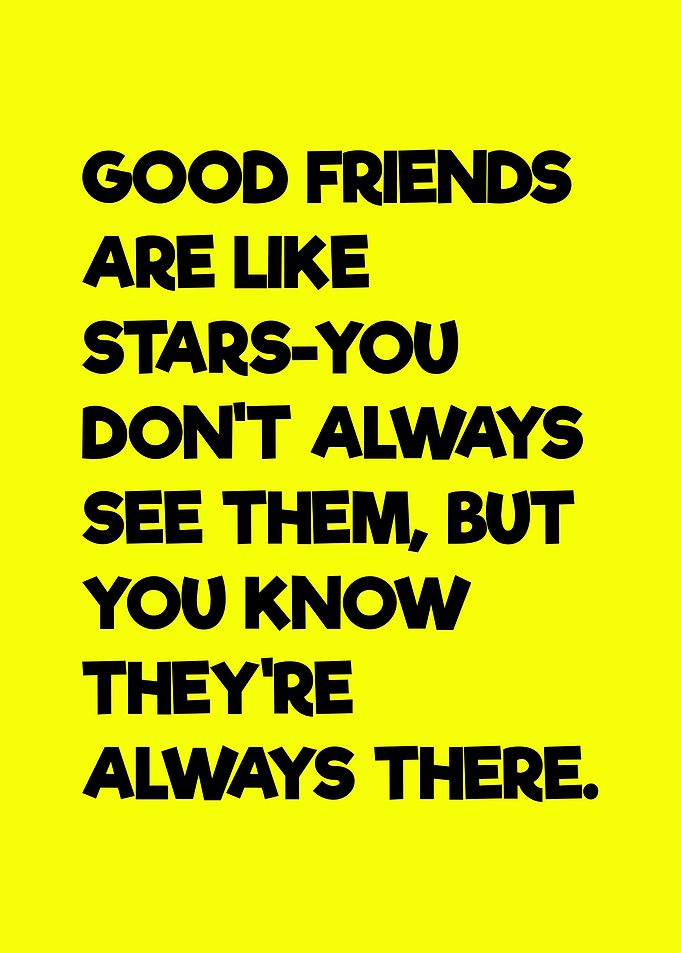 Good Friends Stars Quote
