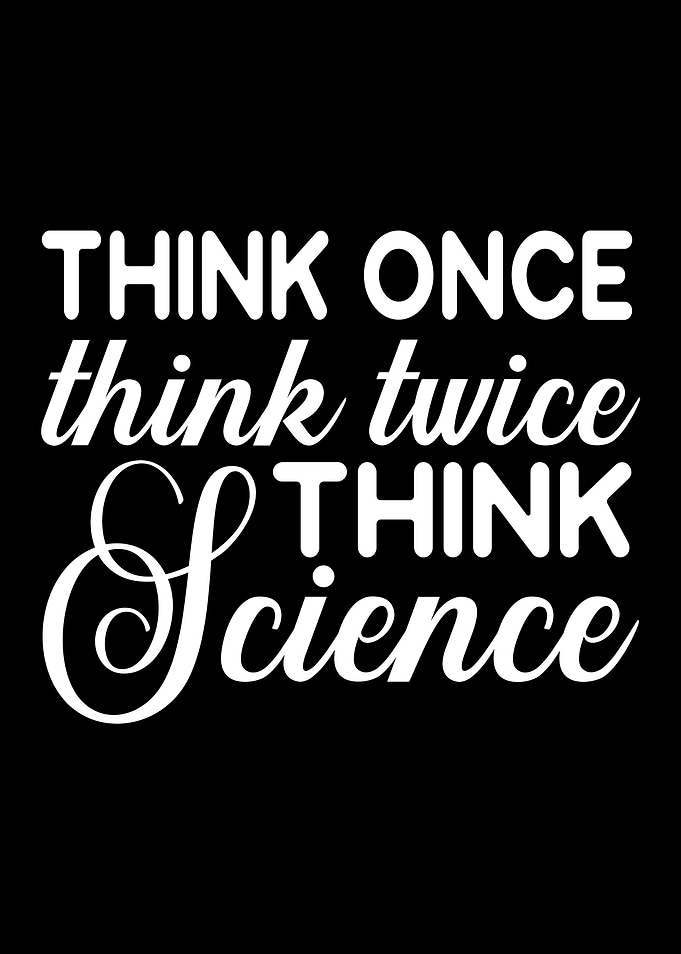 Think Once, Think Twice, Think Science