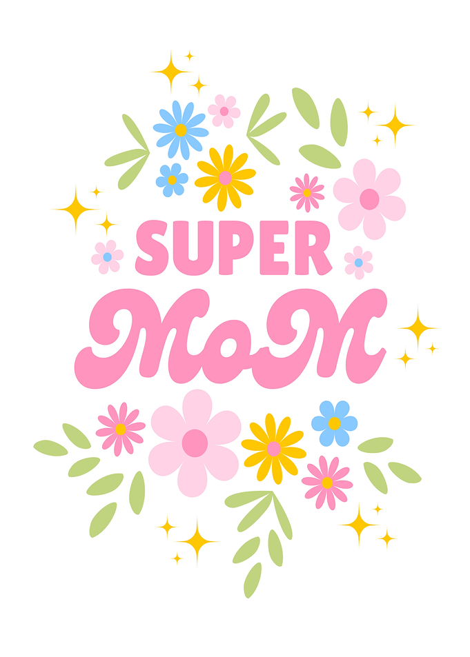 Super Mom Floral Design