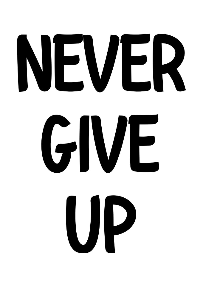 Never Give Up - Motivational Text