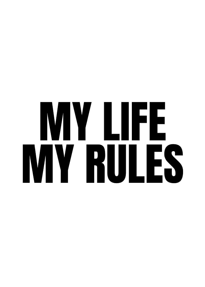 My Life My Rules